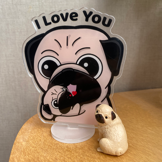 I love you, Mike the puggy double-sided message stand
